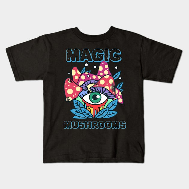 Magic Mushrooms, hallucinogenic mushrooms, microdose mushrooms, psilocybin mushroom Kids T-Shirt by One Eyed Cat Design